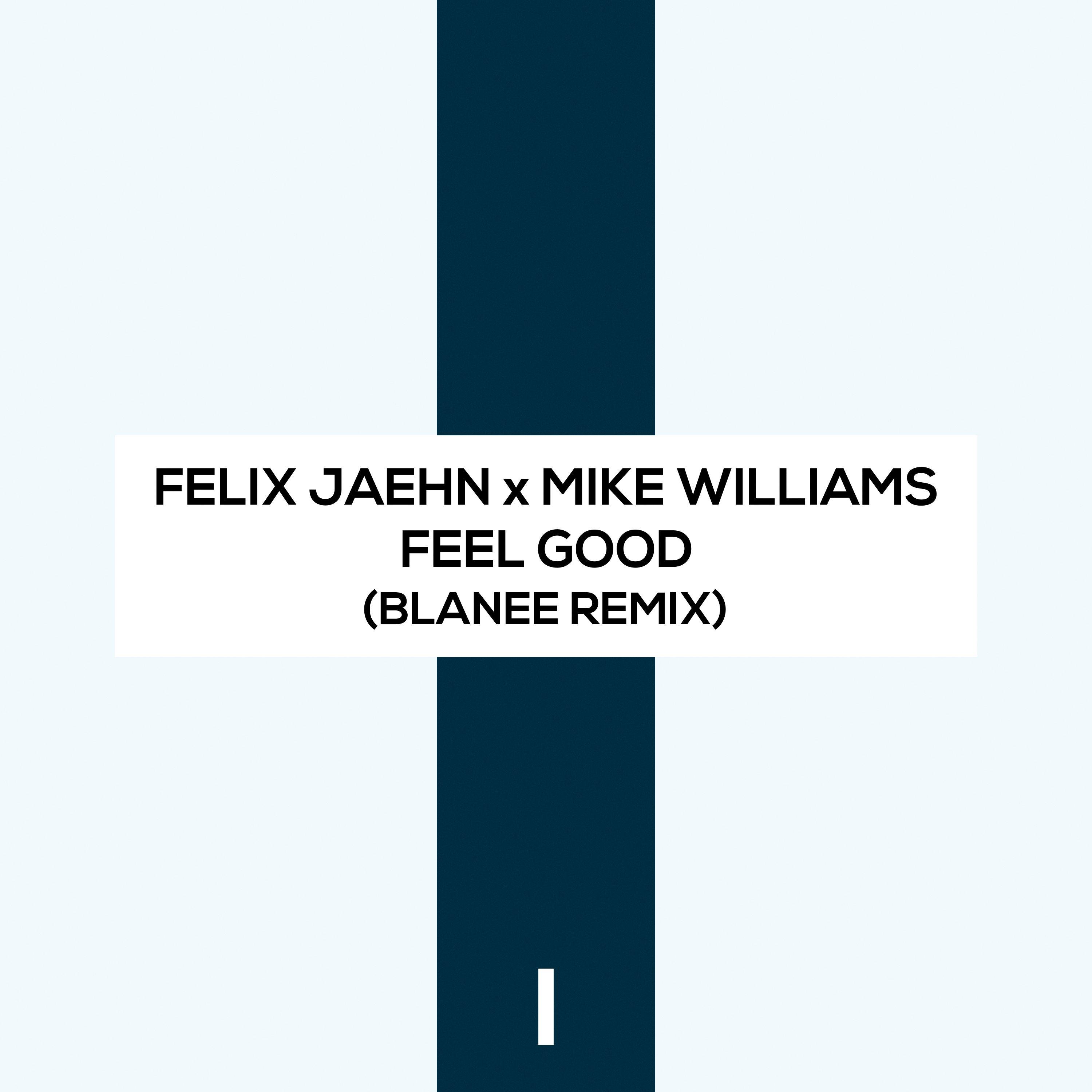 Feel Good (Blanee Remix) [Extended Version]