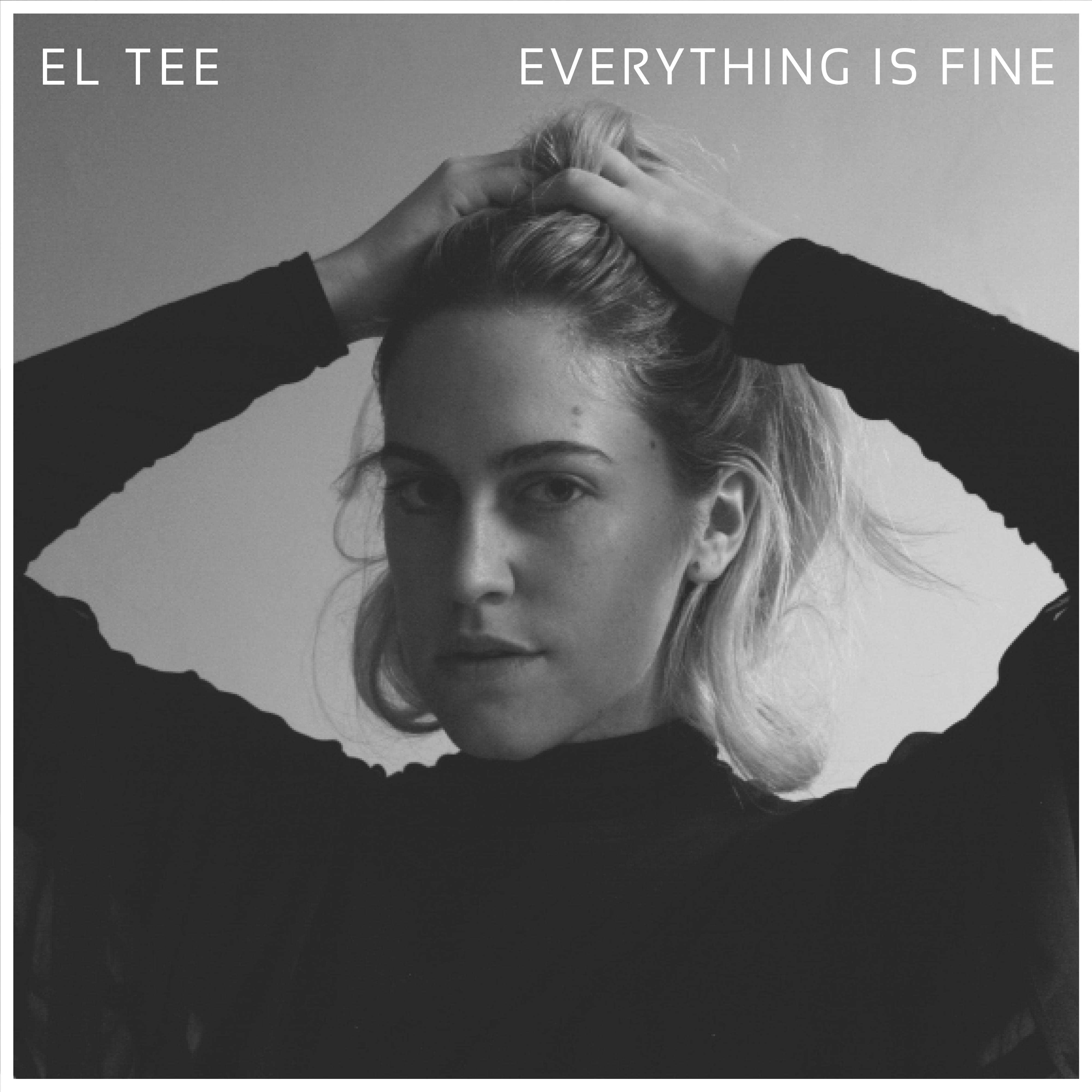 El Tee - Everything Is Fine