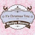 It's Christmas Time with Marilyn Monroe