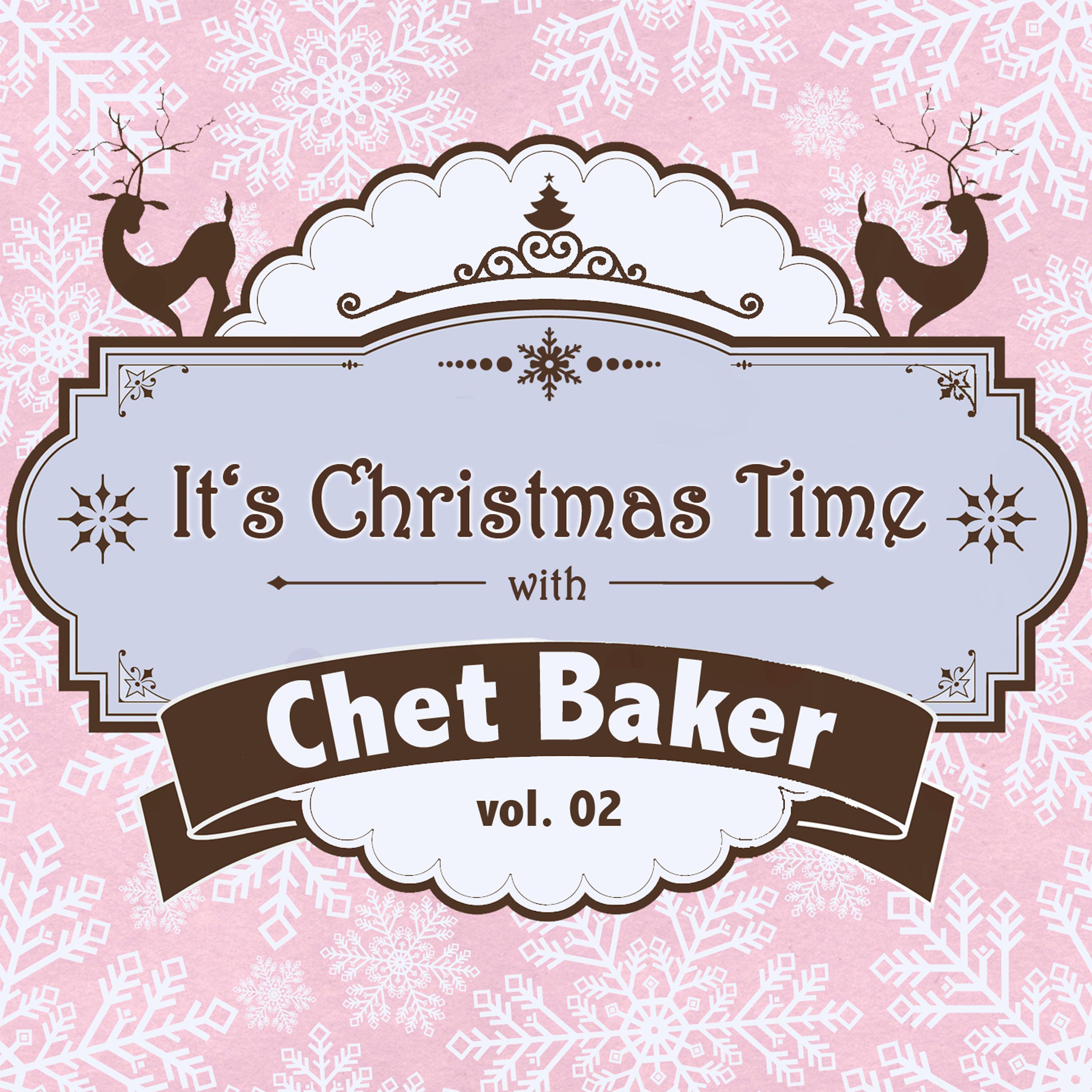 It's Christmas Time with with Chet Baker, Vol. 02专辑