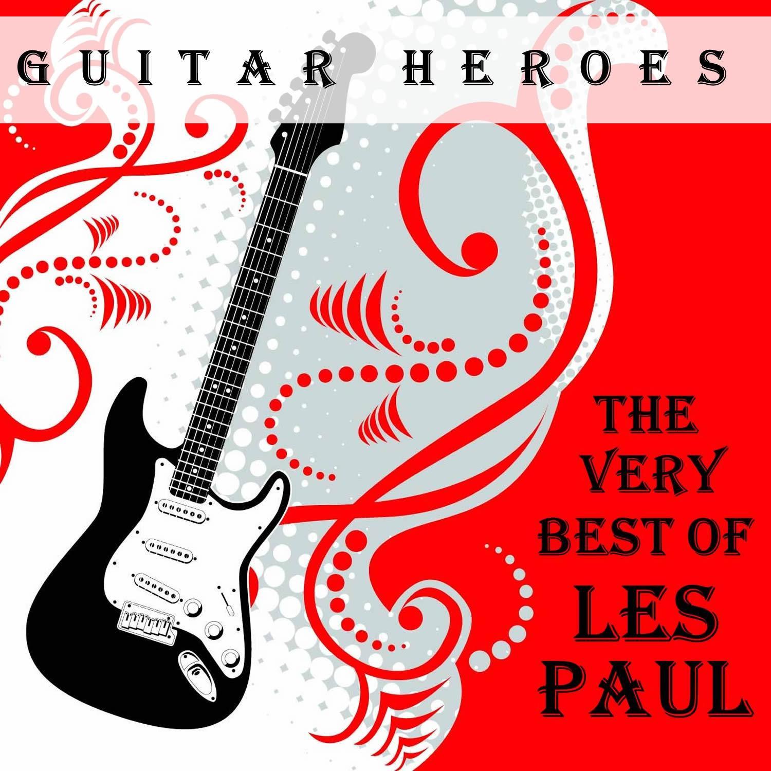 Guitar Heroes, The Very Best of Les Paul