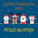 Joyful Christmas With Felix Slatkin专辑