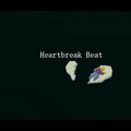 Heartbreak Beat 心碎节拍