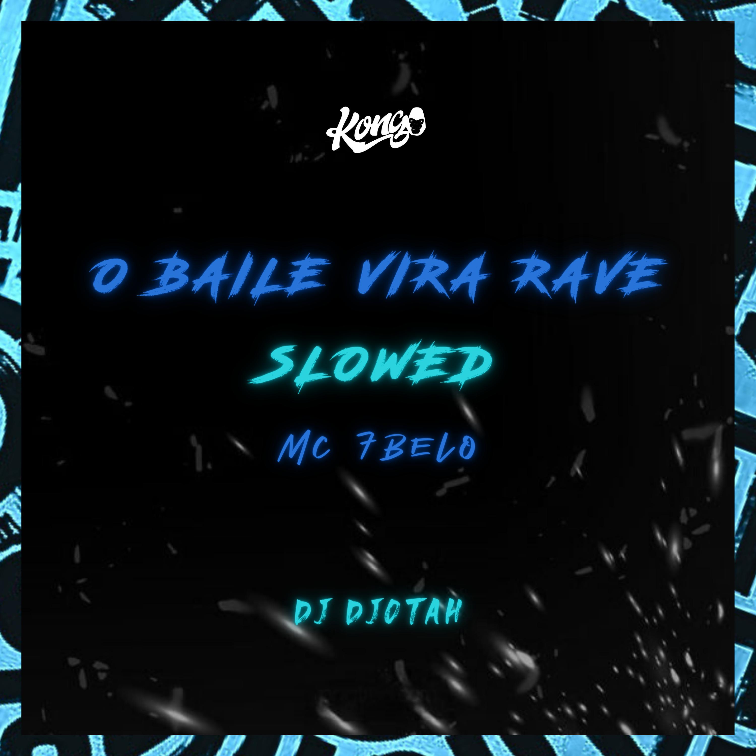 DJ Djotah - O Baile Vira Rave Slowed