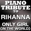 Only Girl (In The World) - Single专辑