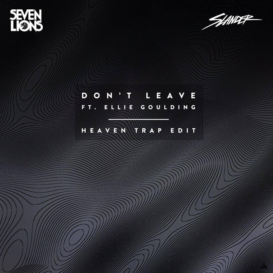 Don't Leave (Slander Heaven Trap Edit)专辑