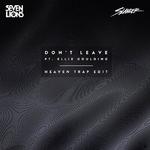Don't Leave (Slander Heaven Trap Edit)专辑