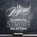 Be Inspired: Classical String Selection专辑