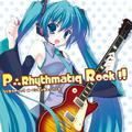 P∴Rhythmatiq Rock!!