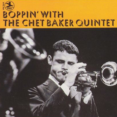 Boppin' with the Chet Baker Quintet