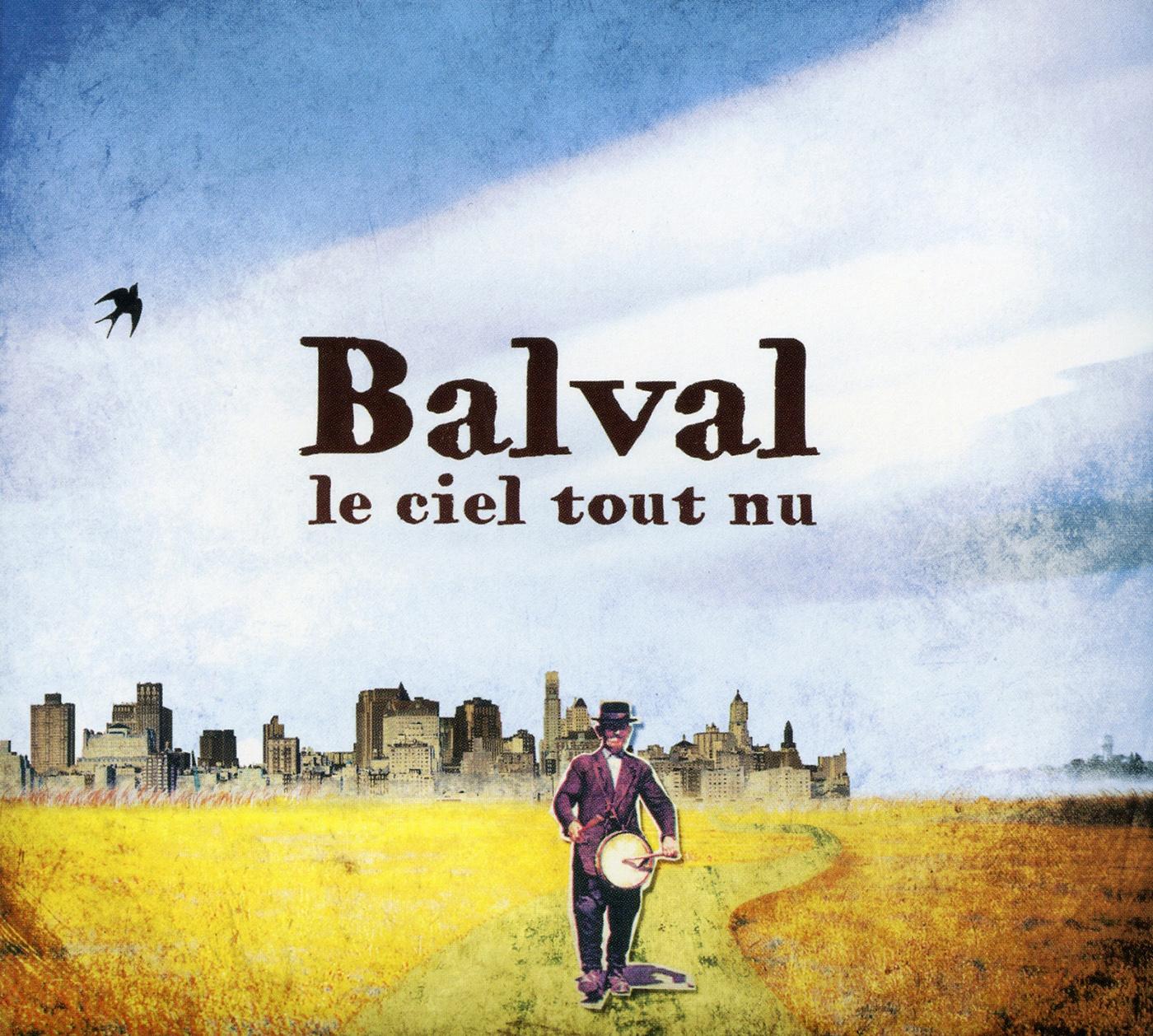 BALVAL: Ciel tout nu (Le)