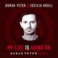 My Life Is Going On (Burak Yeter Remix)