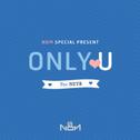 #ONLY U (For NEYB)专辑