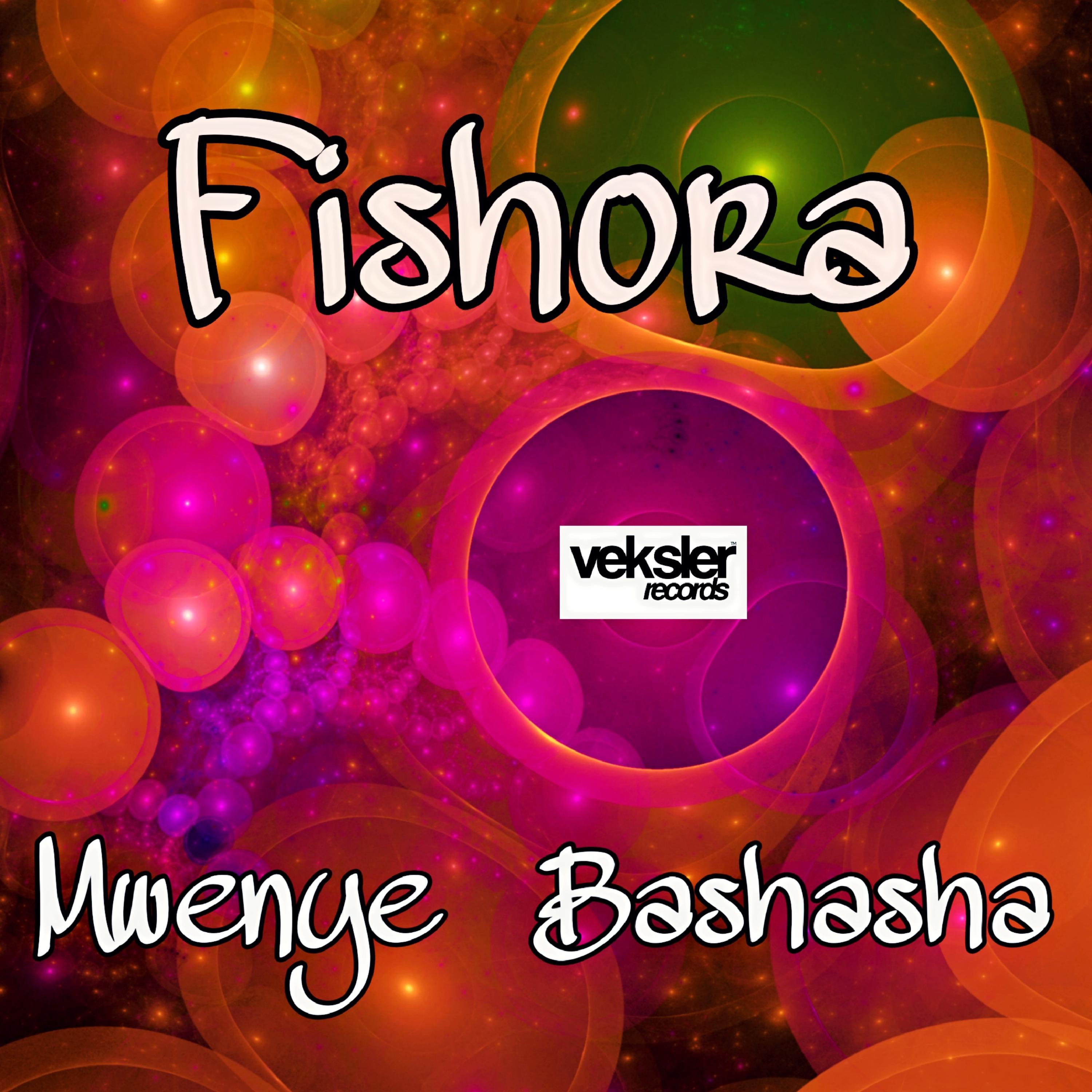 Fishora - Mwenye Bashasha (Original Mix)