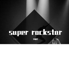 Super Rockstar (TONY Remix)（TONY remix）