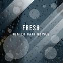 #15 Fresh Winter Rain Noises for Relaxing with Nature专辑