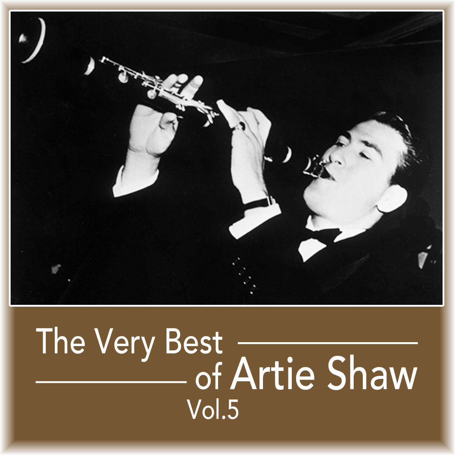 The Very Best of Artie Shaw, Vol. 5