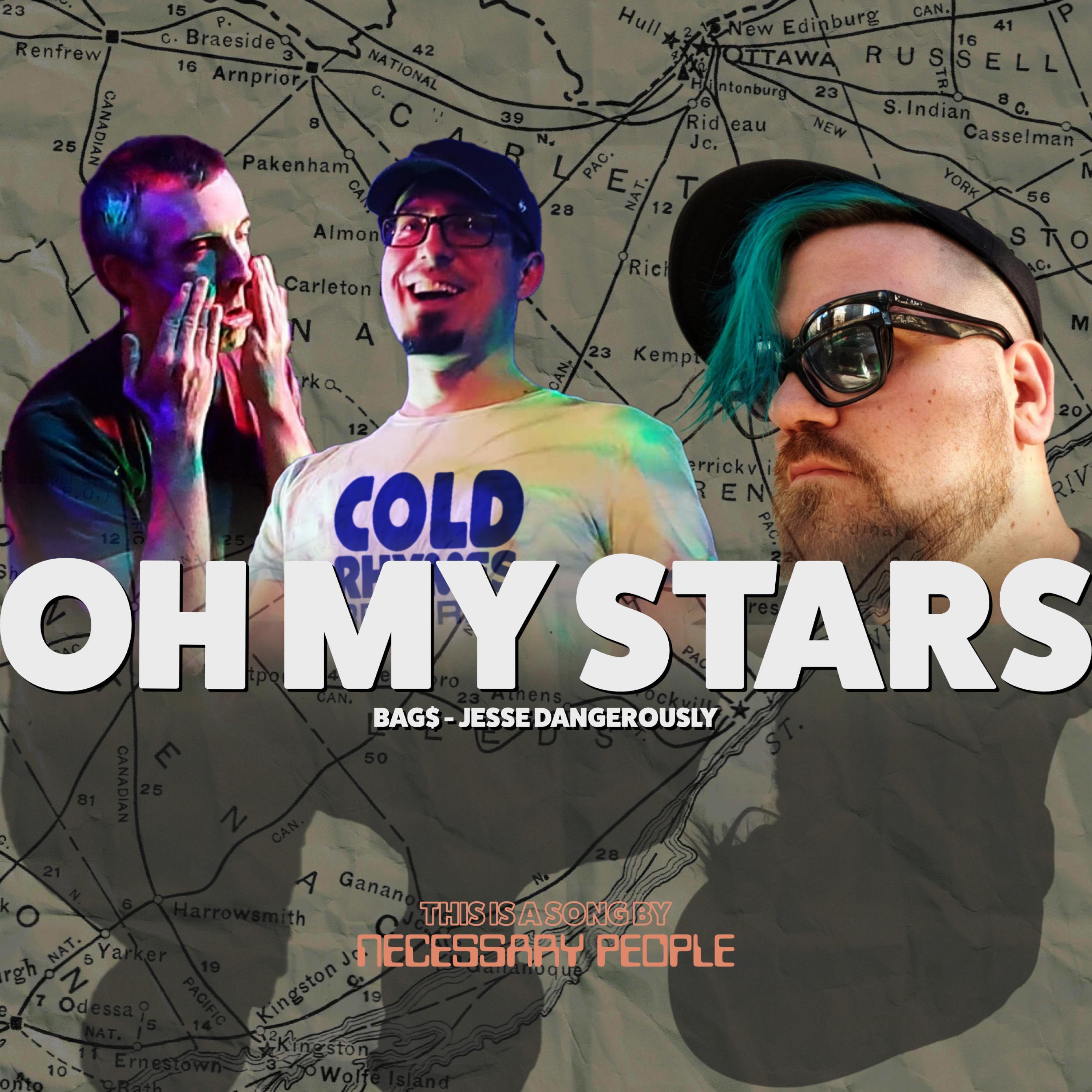 Oh My Stars (feat. BAG$ & Jesse Dangerously)