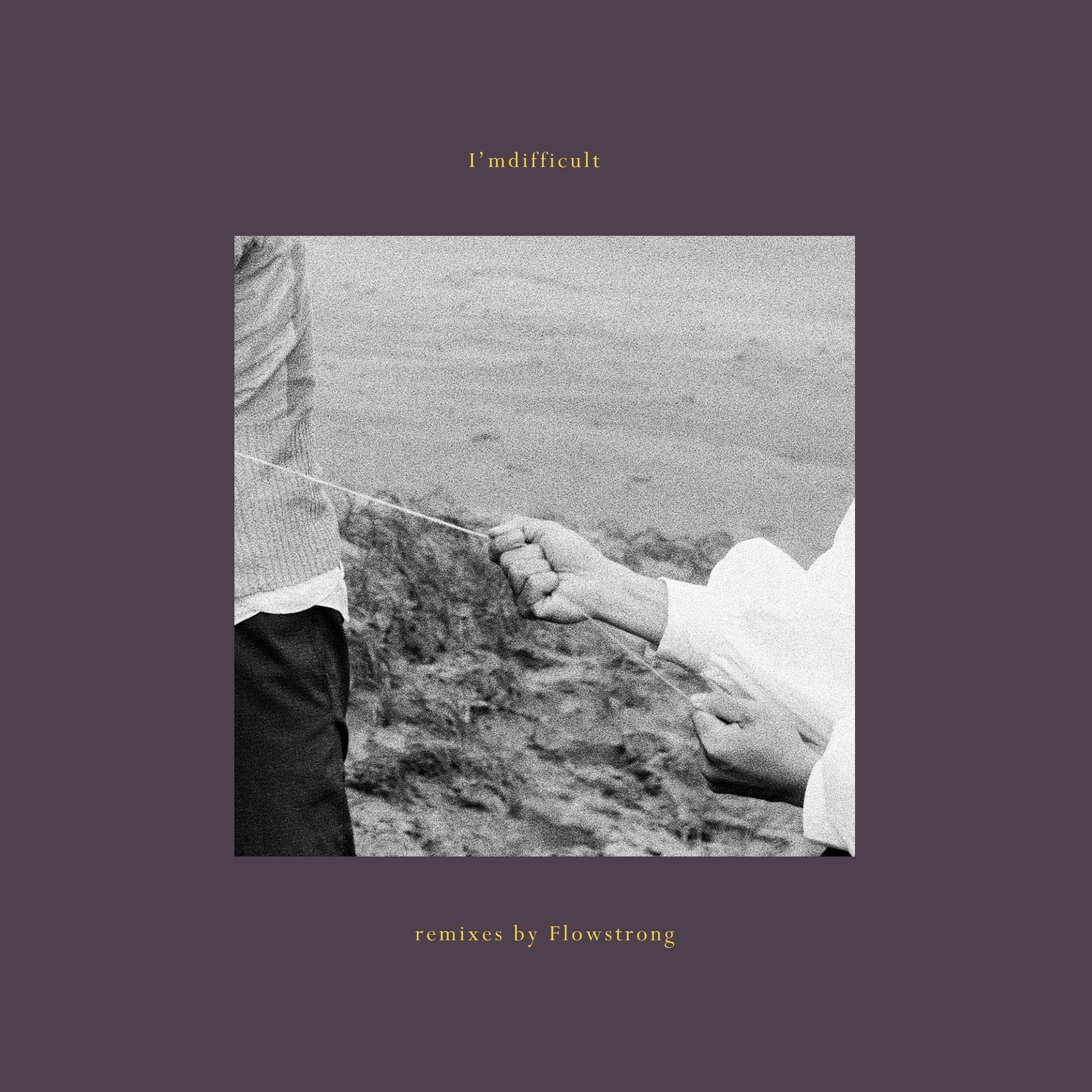 I’mdifficult: Remixes by Flowstrong