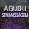 DJ Dan zs - Agudo Sem Massagem