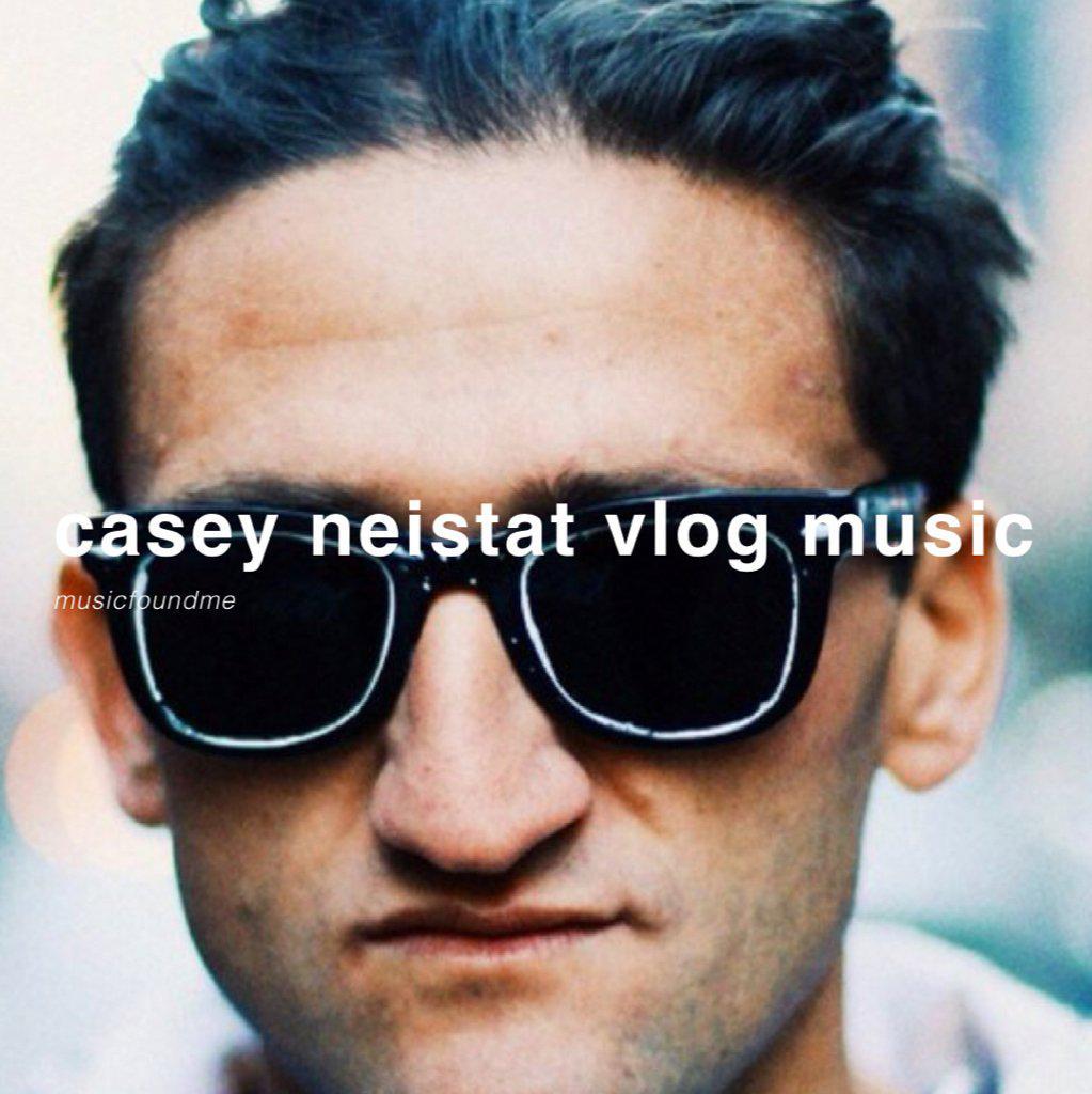 「Vlog」悠闲小资生活 Casey Neistat Music