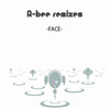 A-bee remixes -FACE-专辑