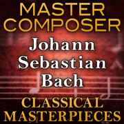 Master Composer (Johann Sebastian Bach Classical Masterpieces)