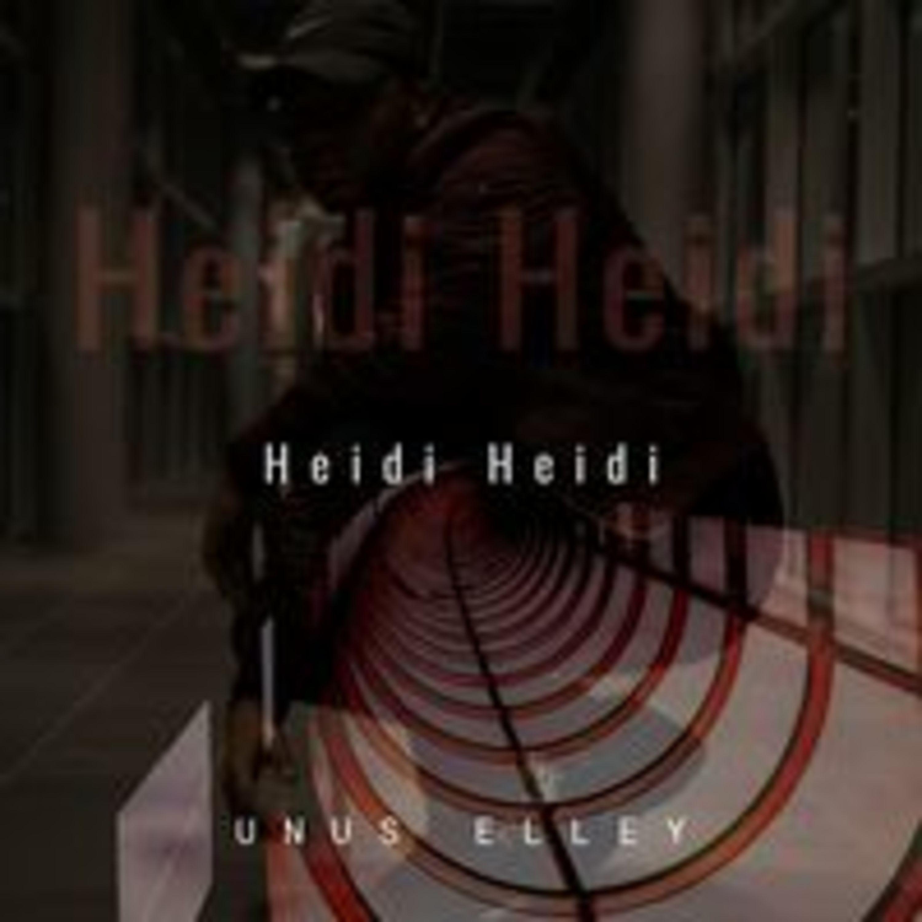 Unus Elley - Heidi Heidi