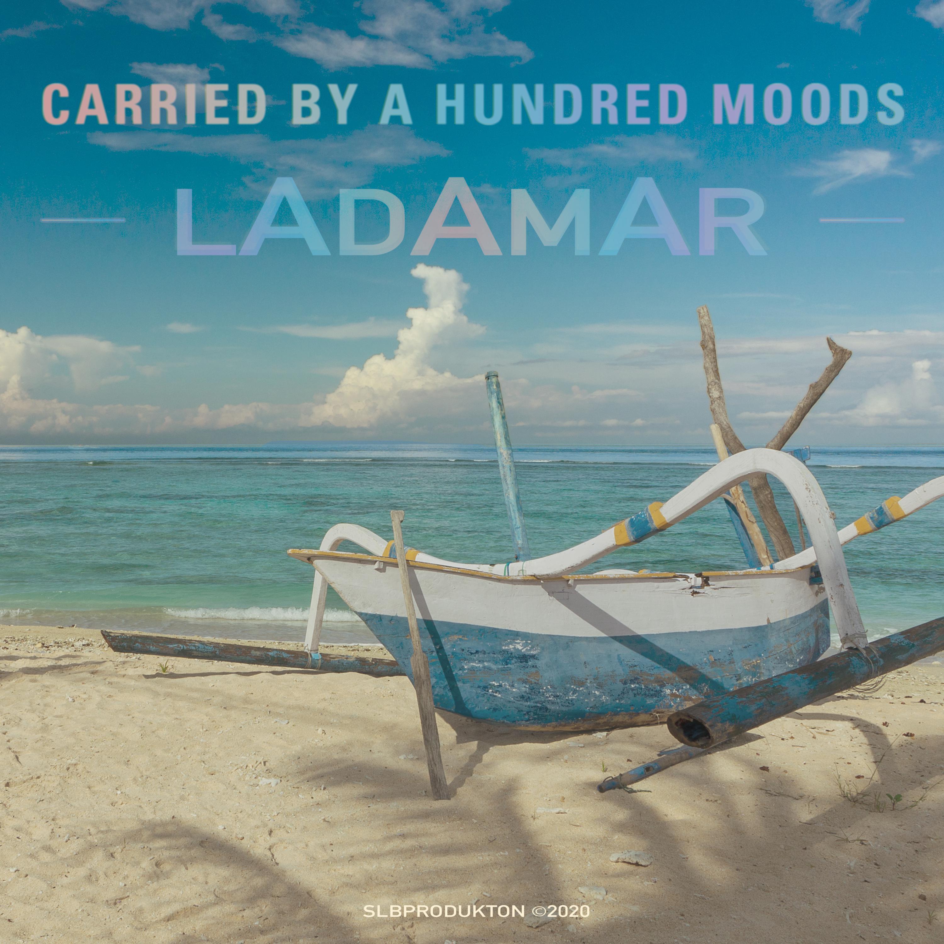 Carried by a Hundred Moods