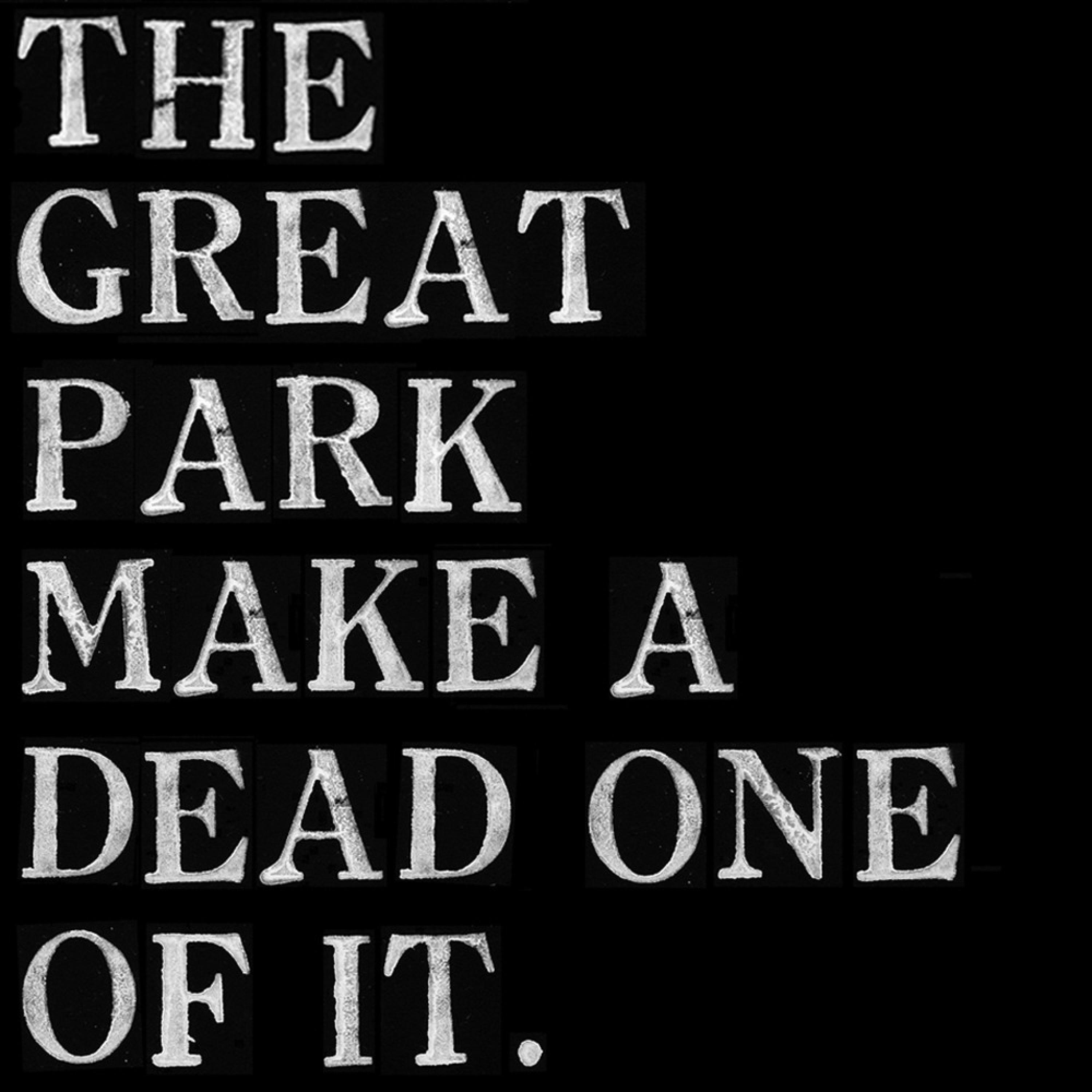 Make a Dead One of It
