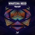 Whatcha Need (Jaxx & Vega Remix) 