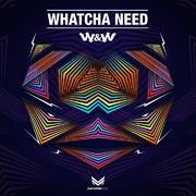 Whatcha Need (Jaxx & Vega Remix) 