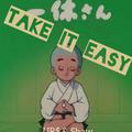 Take it easy