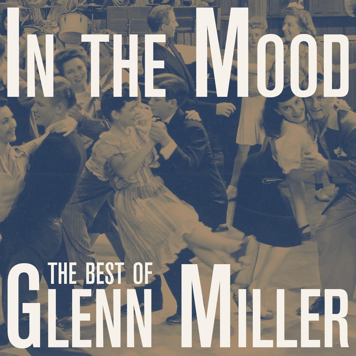 In the Mood: The Best of Glenn Miller