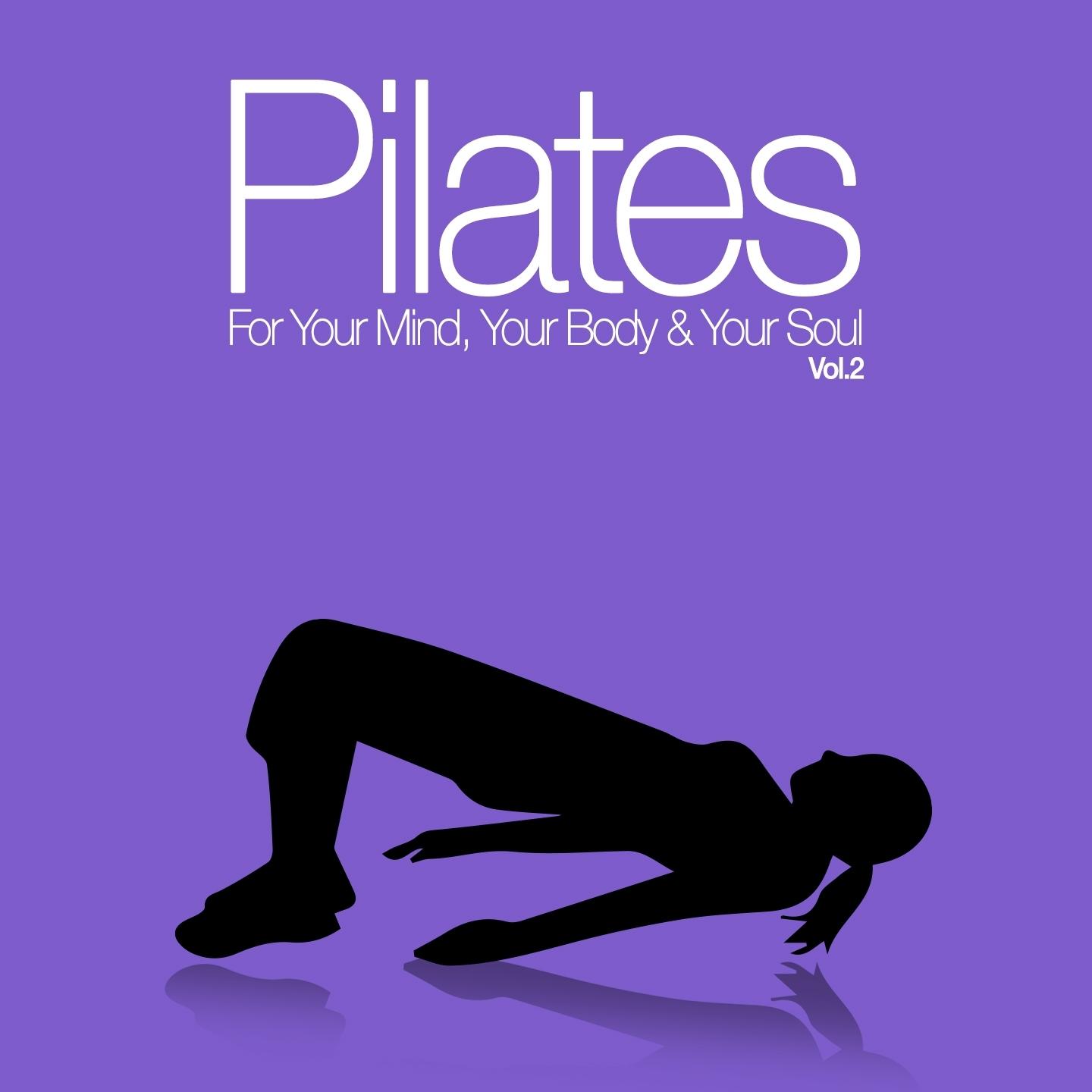 Pilates for Your Mind, Your Body & Your Soul, Vol. 2