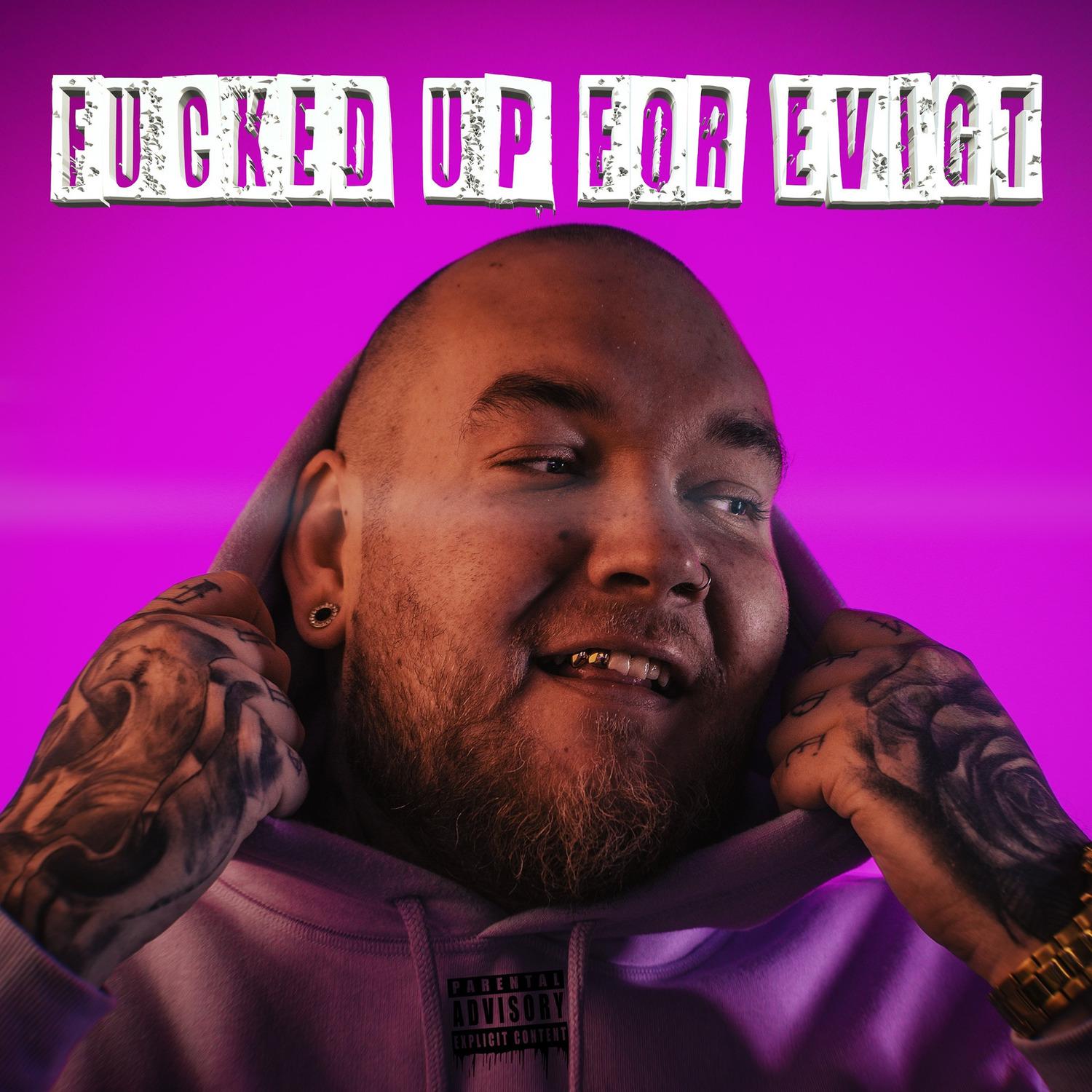 ****ed up for Evigt
