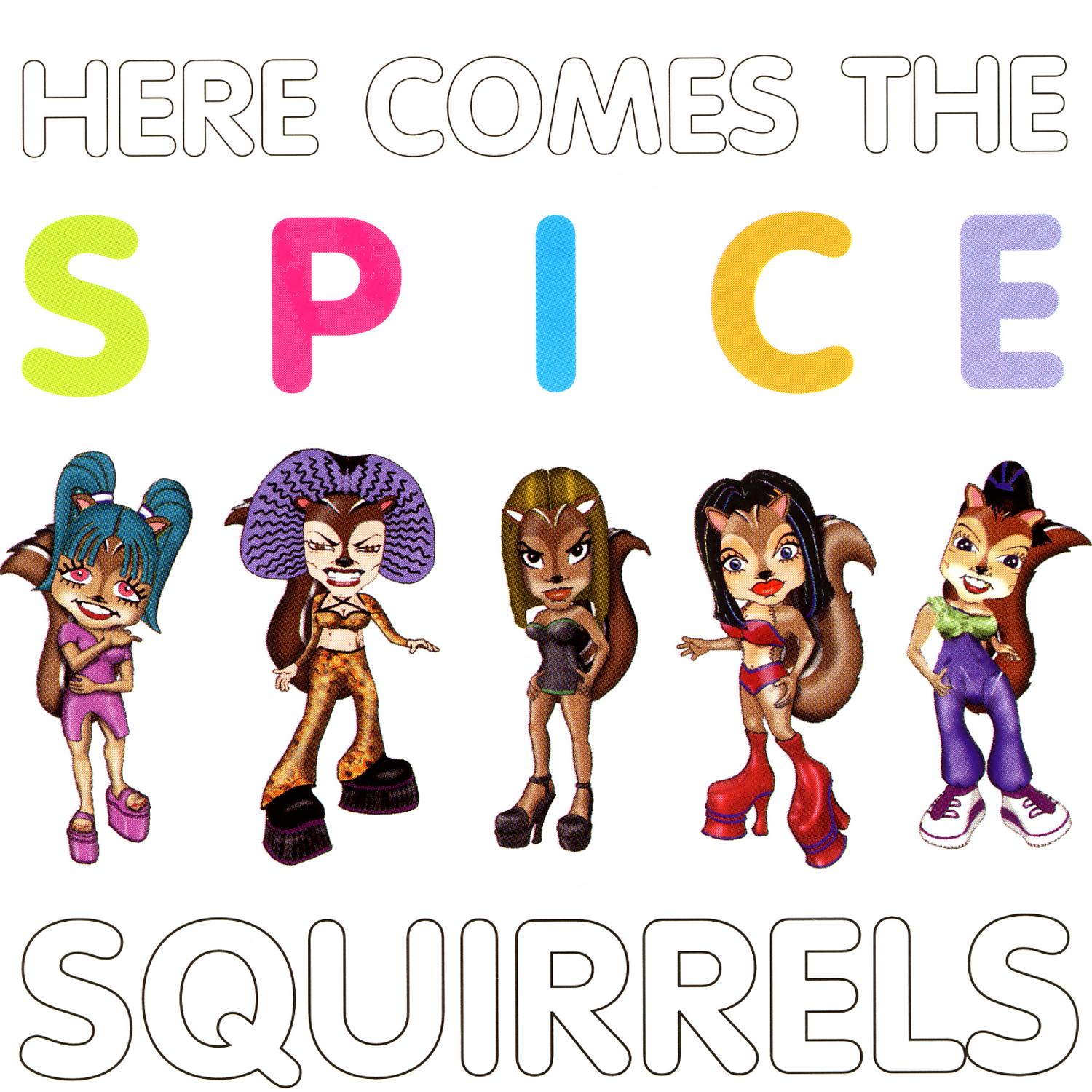 Here Comes The Spice Squirrels