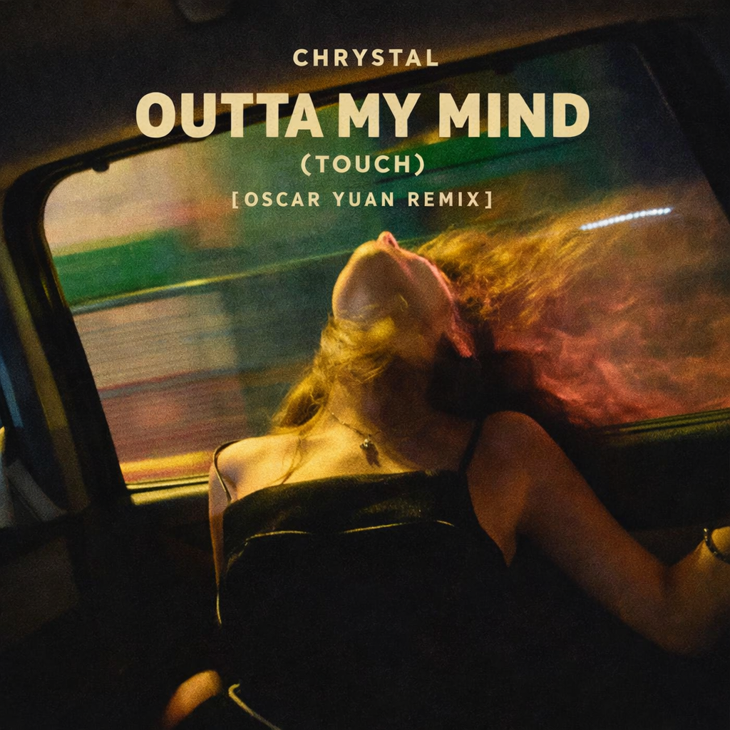 Outta My Mind (Oscar Yuan Remix)