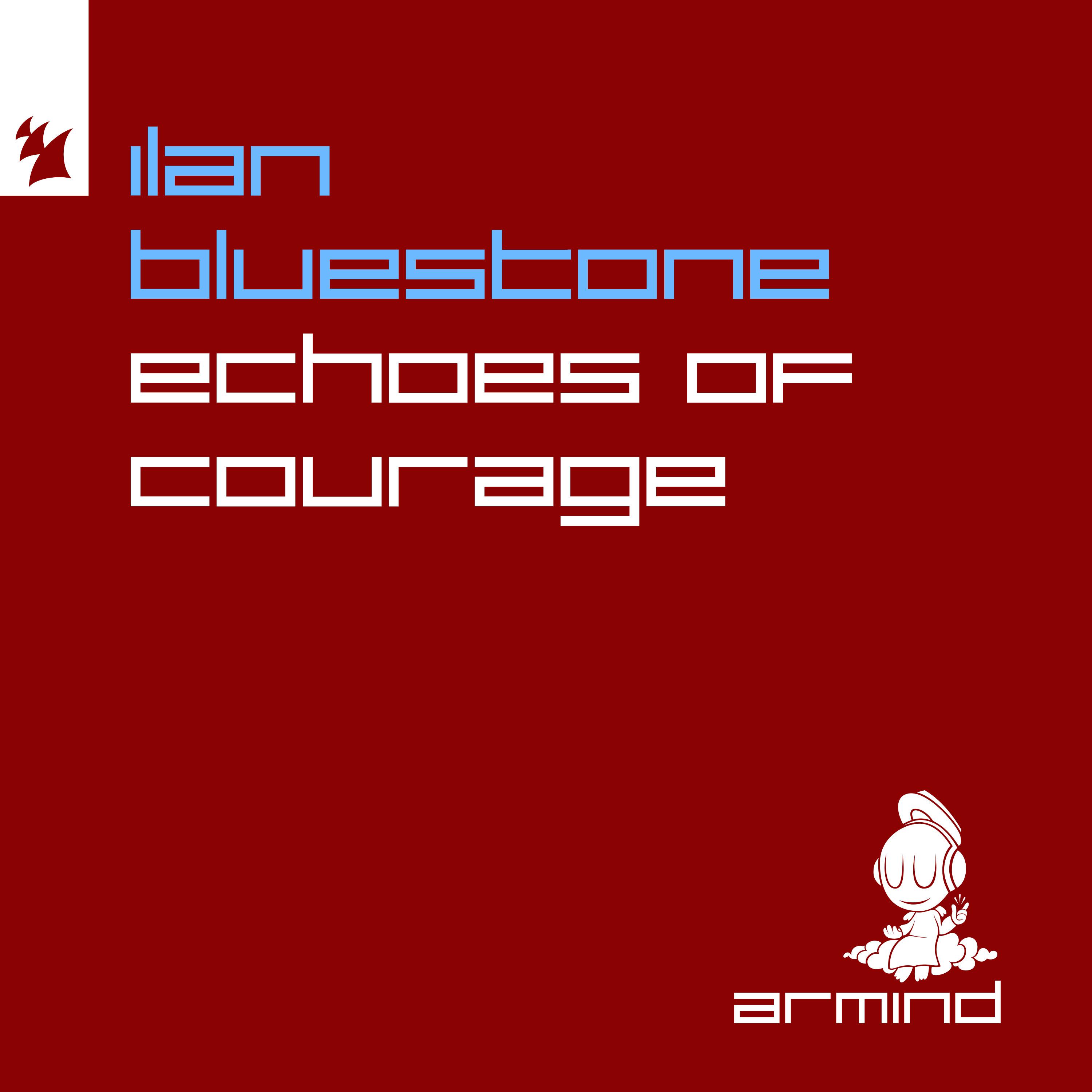 ilan Bluestone - Echoes Of Courage