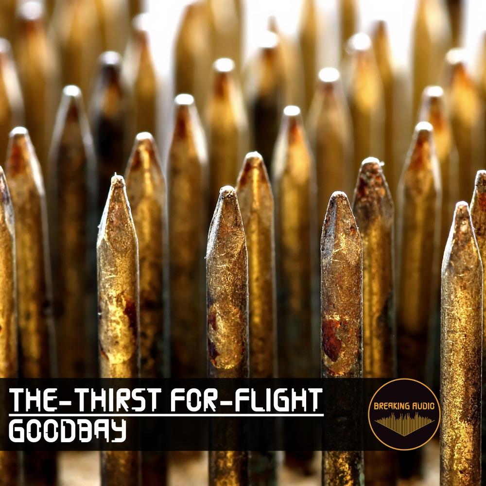 goodbay (original mix) - the-thirst for-flight
