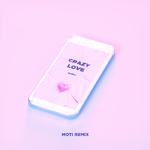 Crazy Love (MOTi Remix)专辑