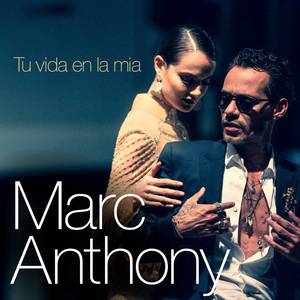 Marc Anthony - Tu Vida En La Mía （降6半音）