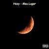 Hazy - Meu Lugar (Official Audio)