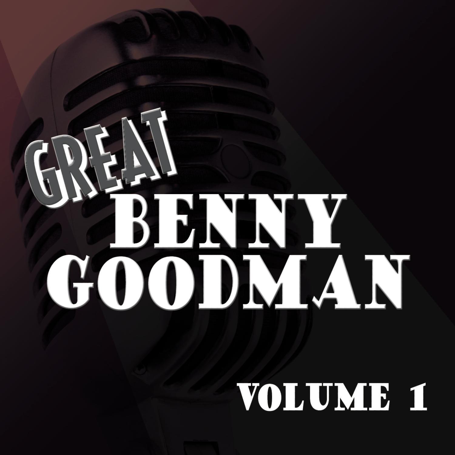 The Great Benny Goodman Vol 1