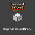 Minimalist MAYHEM Original Soundtrack