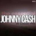 The Essential Johnny Cash: 50 Classic Hits专辑