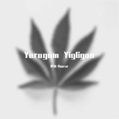 Yurugum Yigligan*吉他版2021