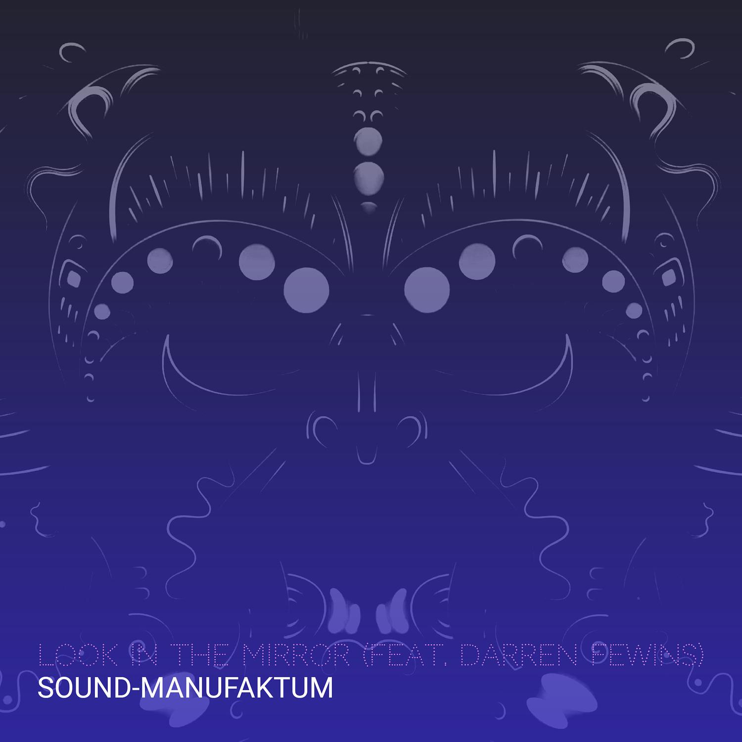 sound-manufaktum - Look in the Mirror