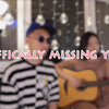 Officially Missing You（Cover：Tamia）