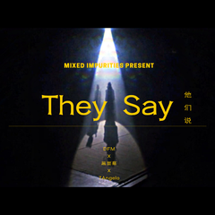 They Say